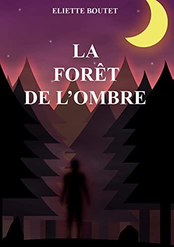 La forêt de l'Ombre