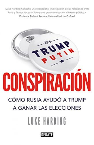 Conspiración: Cómo Rusia ayudó a Trump a ganar las elecciones (Política)