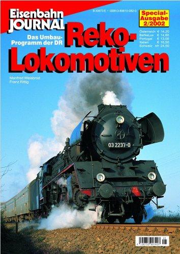 Reko-Lokomotiven - Das Umbau-Programm der DR - Eisenbahn-Journal Special 2-2002