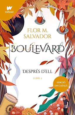 Boulevard. Llibre 2 (edició revisada per l'autora): Després d'ell (Wattpad)