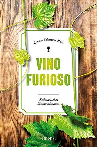 Vino Furioso: Kulinarischer Kriminalroman (Eifel Krimi)