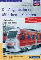 Die Allgäubahn 1: München - Kempten