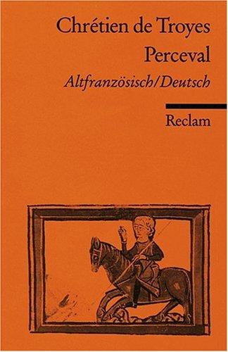 Le Roman de Perceval / Der Percevalroman: Altfranz. /Dt.