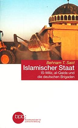 bpb Schriftenreihe Band 1546 ~ Islamischer Staat - IS-Miliz, al-Qaida und die deutschen Brigaden