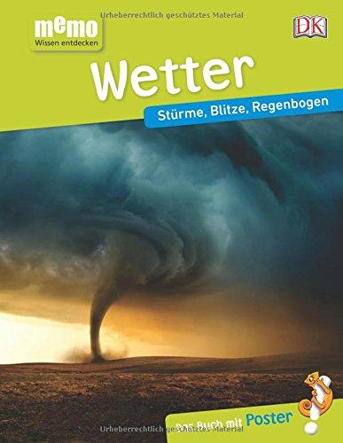 memo Wissen entdecken. Wetter: Stürme, Blitze, Regenbogen. Das Buch mit Poster!