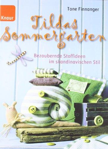 Tildas Sommergarten: Bezaubernde Stoffideen im skandinavischen Stil