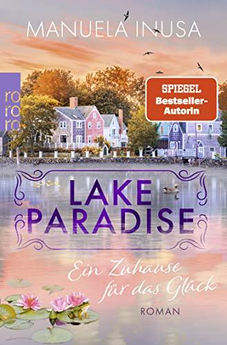 Lake Paradise – Ein Zuhause für das Glück (Lake Paradise-Reihe, Band 1)