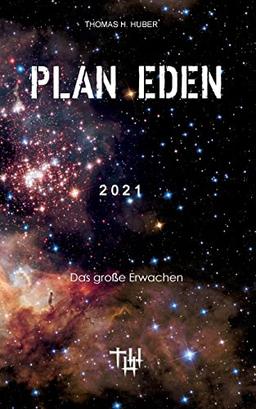 Plan Eden 2021: Das große Erwachen