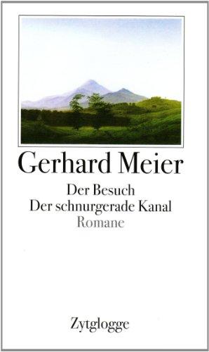 Werke Band 2 Die ersten Romane: Der Besuch / Der schnurgerade Kanal