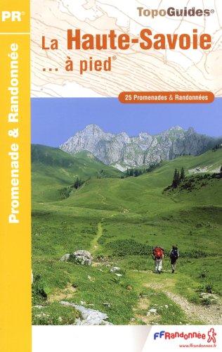 La Haute-Savoie à pied : 25 promenades & randonnées