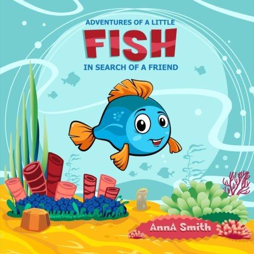 Adventures of a little fish. Short Bedtime Stories for Children (Fish Mini Adventure).: Books for Kids: Bedtime Stories For Kids Ages 1-5