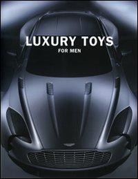 Luxury toys for men