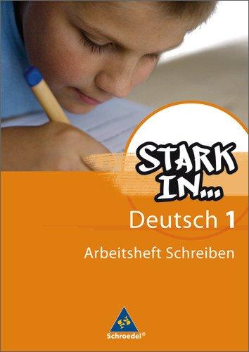 Stark in Deutsch: Das Sprachlesebuch - Ausgabe 2007: Arbeitsheft Schreiben 1