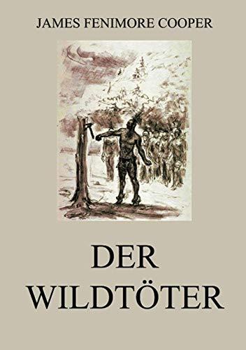 Der Wildtöter: Gekürzte Ausgabe