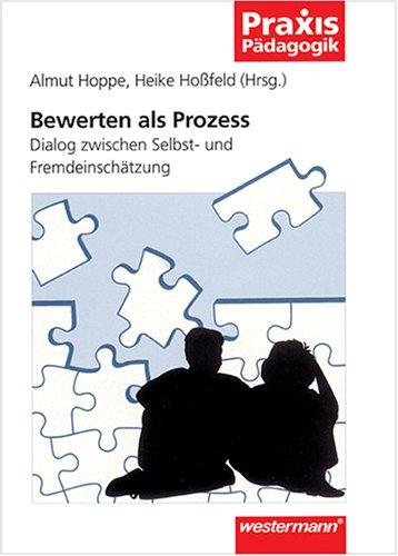 Bewerten als Prozess: Dialog zwischen Selbst- und Fremdeinschätzung