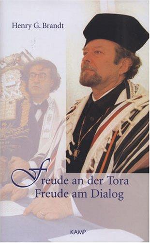 Henry G. Brandt: Freude an der Tora - Freude am Dialog