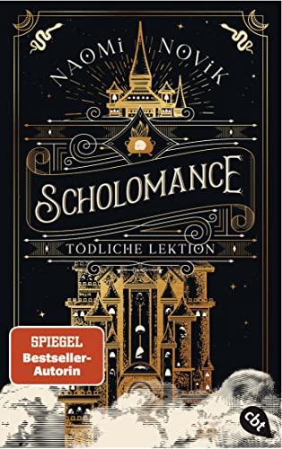 Scholomance – Tödliche Lektion: Das epische Dark-Fantasy-Highlight und Band 1 der New-York-Times-Bestsellertrilogie (Die Scholomance-Reihe, Band 1)