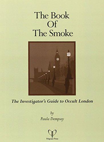 The Book of the Smoke: The Investigator's Guide to Occult London