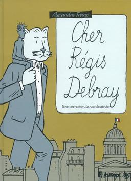 Cher Régis Debray : une correspondance dessinée