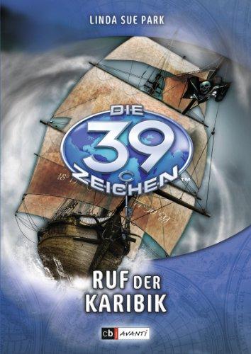 Die 39 Zeichen - Ruf der Karibik: Band 9