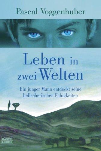 Leben in zwei Welten: Ein junger Mann entdeckt seine hellseherischen Fähigkeiten