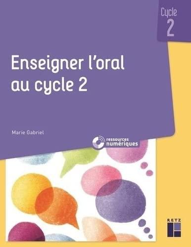 Enseigner l'oral au cycle 2