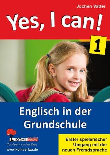 Yes, I can!: Englisch in der Grundschule