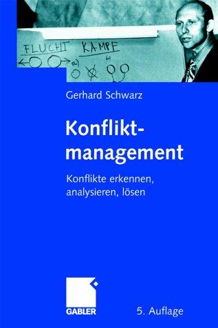 Konfliktmanagement: Konflikte erkennen, analysieren, lösen