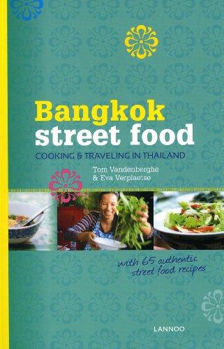 Bangkok Street Food: Cooking & Traveling in Thailand