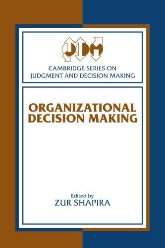 Organizational Decision Making (Cambridge Series on Judgment and Decision Making)