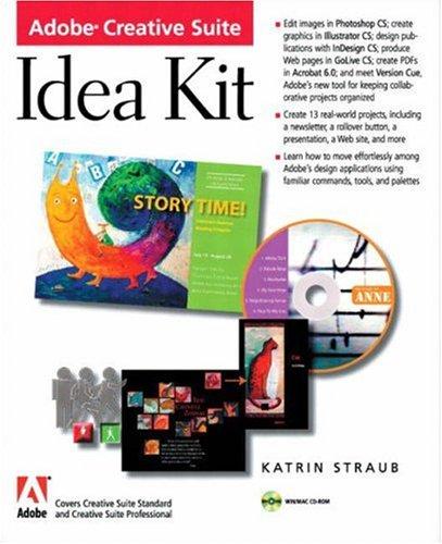 Adobe Creative Suite Idea Kit: Design by Example