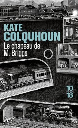 Le chapeau de M. Briggs : récit sensationnel du premier meurtre commis à bord d'un train anglais