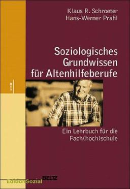 Soziologisches Grundwissen für Altenhilfeberufe