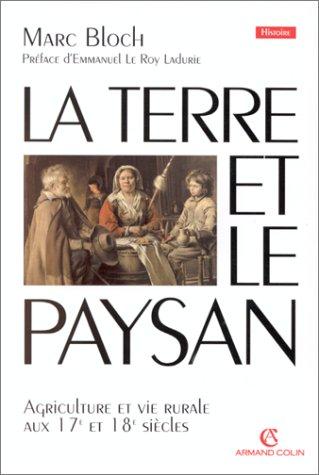 La terre et le paysan : agriculture et vie rurale aux 17e et 18e siècles