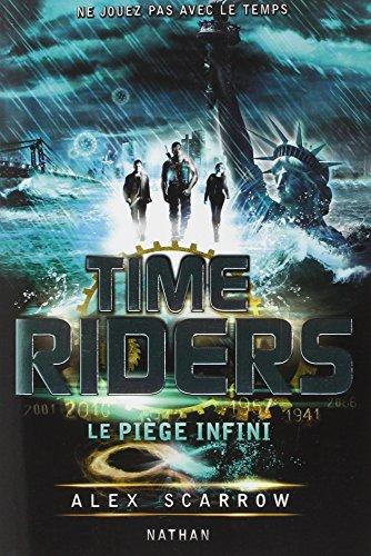 Time riders. Vol. 9. Le piège infini