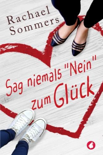 Sag niemals »Nein« zum Glück