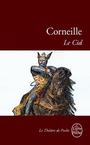 Le Cid : tragi-comédie (1637) et tragédie (1648)