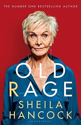 Old Rage: 'One of our best-loved actor's powerful riposte to a world driving her mad’ - DAILY MAIL