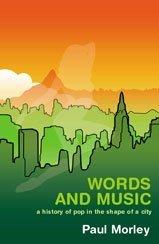 Words & Music: A History of Pop in the Shape of a City