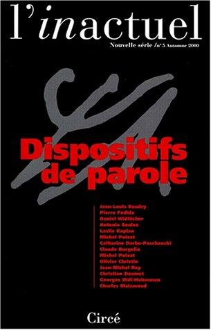 Inactuel (L'), n° 6. Dispositifs de la parole