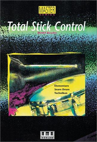 Total Stick Control: Elementare Snare Drum Techniken