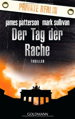 Der Tag der Rache. Private Berlin: Thriller