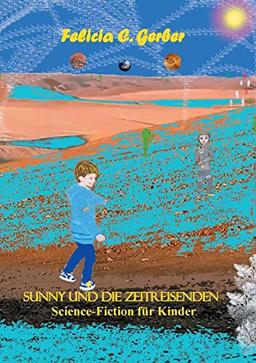 SUNNY UND DIE ZEITREISENDEN: Science-Fiction für Kinder