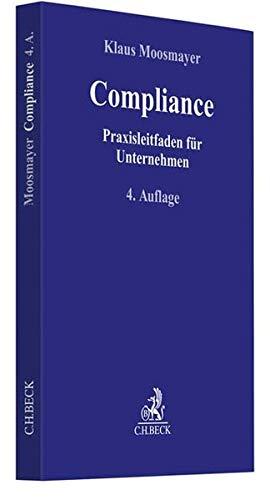 Compliance: Praxisleitfaden für Unternehmen (Compliance für die Praxis)