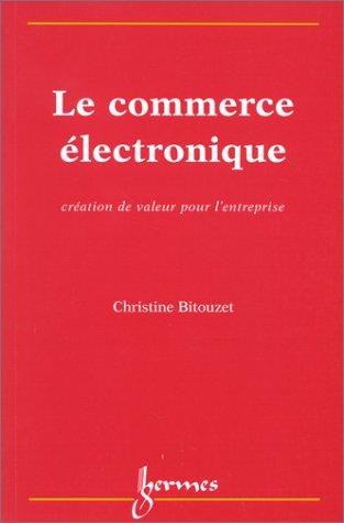 Le commerce électronique : création de valeur pour l'entreprise