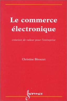 Le commerce électronique : création de valeur pour l'entreprise