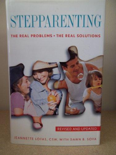 Stepparenting: The Real Problems the Real Solutions