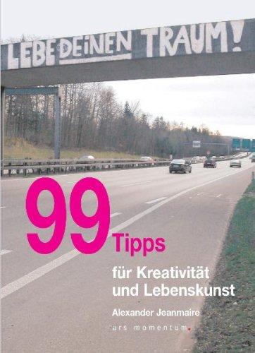 99 Tipps für Kreativität und Lebenskunst