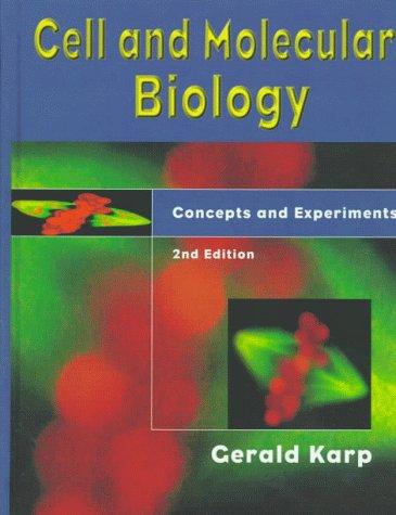 Cell and Molecular Biology. Concepts and Experiments