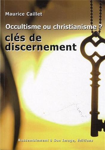 Occultisme ou christianisme ?